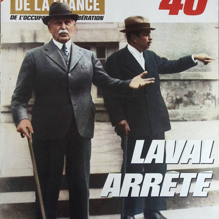 Laval arrêté - N° 123 - Le journal de la France les années 40 - Livre revue magazine