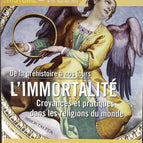 L'immortalité - religions et histoire - n° 52 - revue magazine