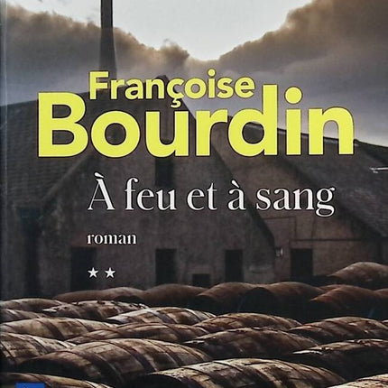 A feu et à sang - Tome 2 - Françoise Bourdin - Livre