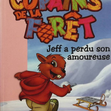 Forest Buddies Volume 4 - Jeff Has Lost His Girlfriend - Bibliothèque rose - Cécile Jugla - book