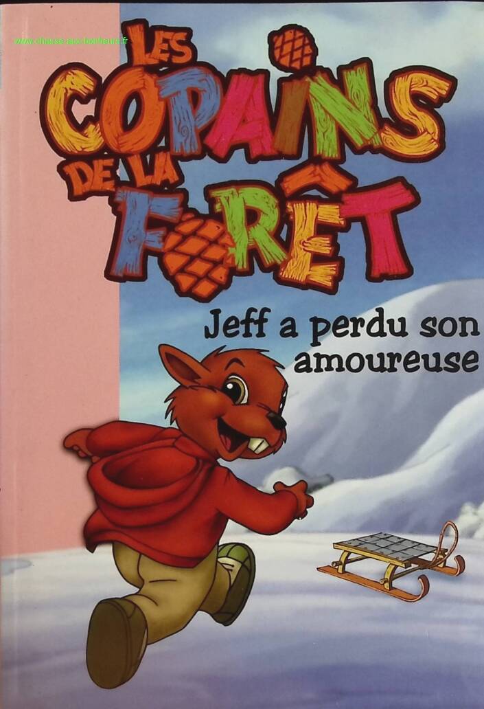 Forest Buddies Volume 4 - Jeff Has Lost His Girlfriend - Bibliothèque rose - Cécile Jugla - book