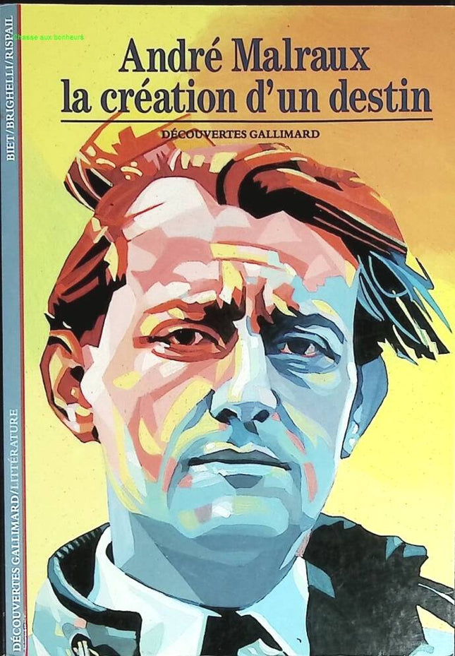 La création d'un destin - André Malraux - livre