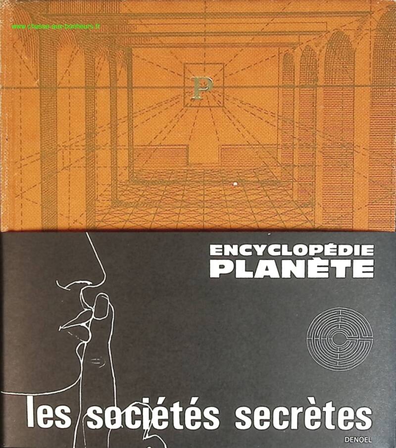 Les sociétés secrètes - Encyclopédie planète - livre