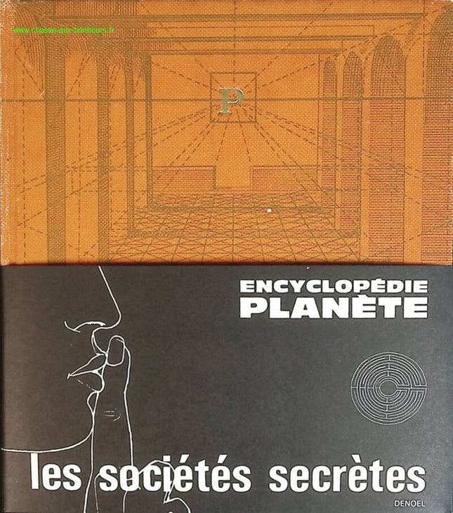 Les sociétés secrètes - Encyclopédie planète - livre