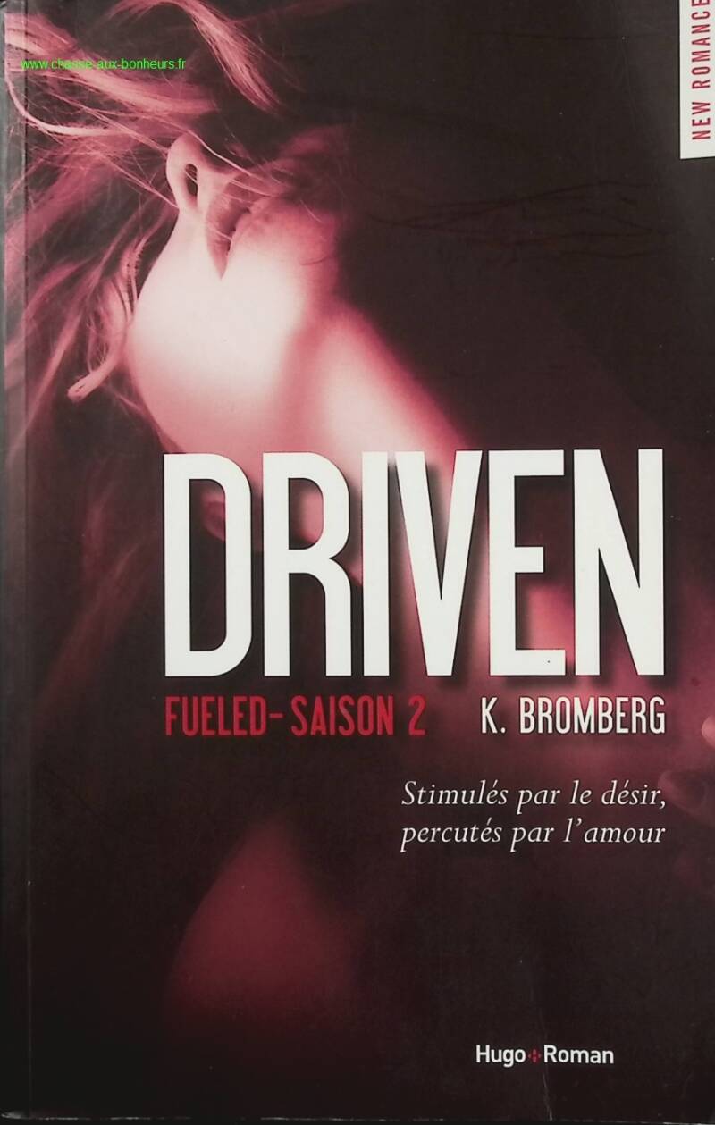 Driven - Tome 02 - Fueled - K. Bromberg - Livre