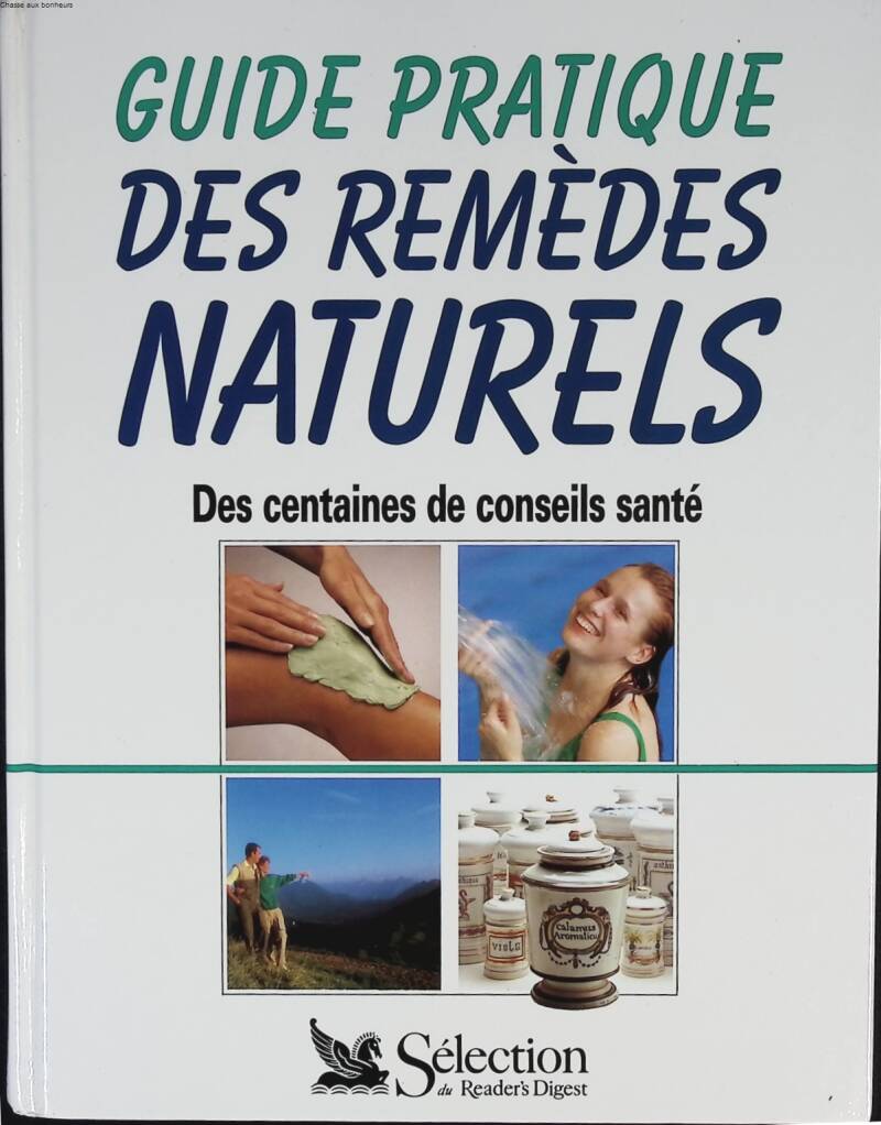 Guide pratique des remèdes naturels - Des centaines de conseils santé - Collectif - 1995 - livre
