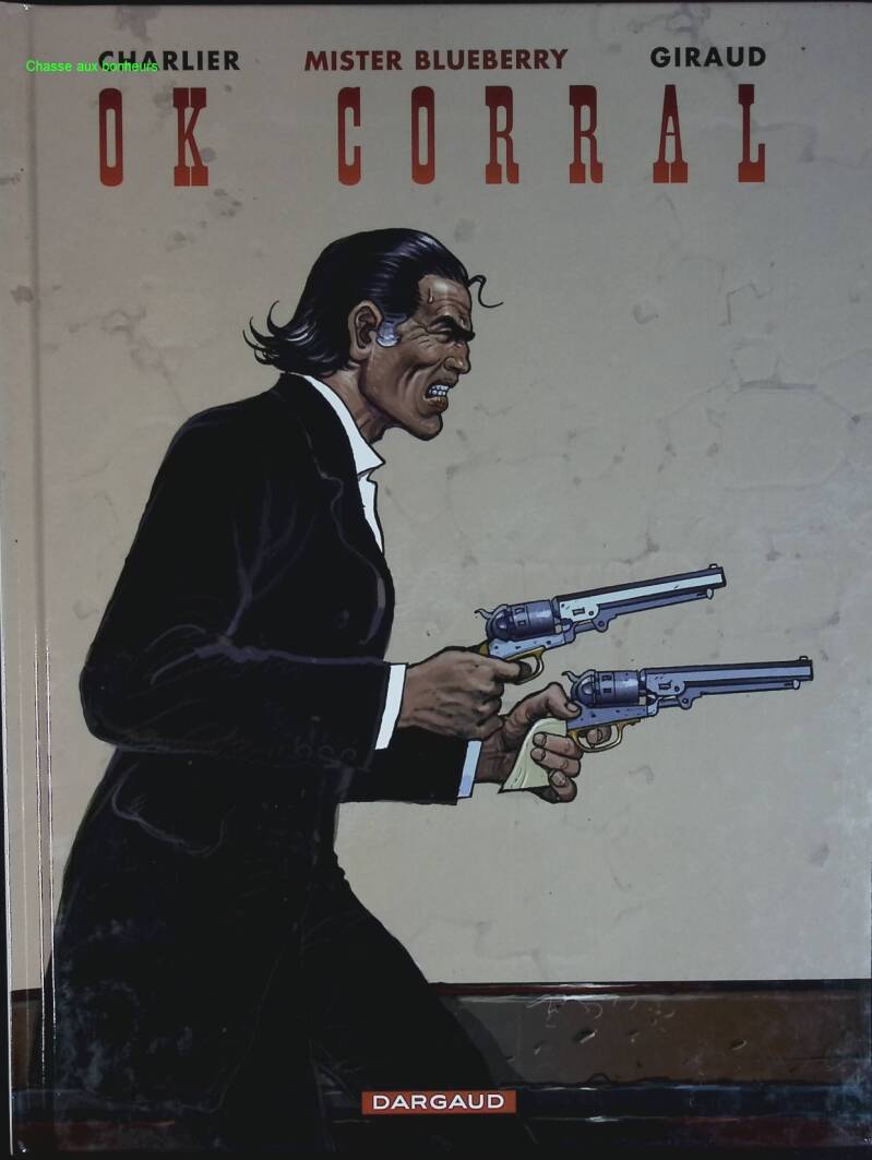 OK Corral - Mister Blueberry - Volume 27 - Jean-Michel Charlier - 2003 - comic book