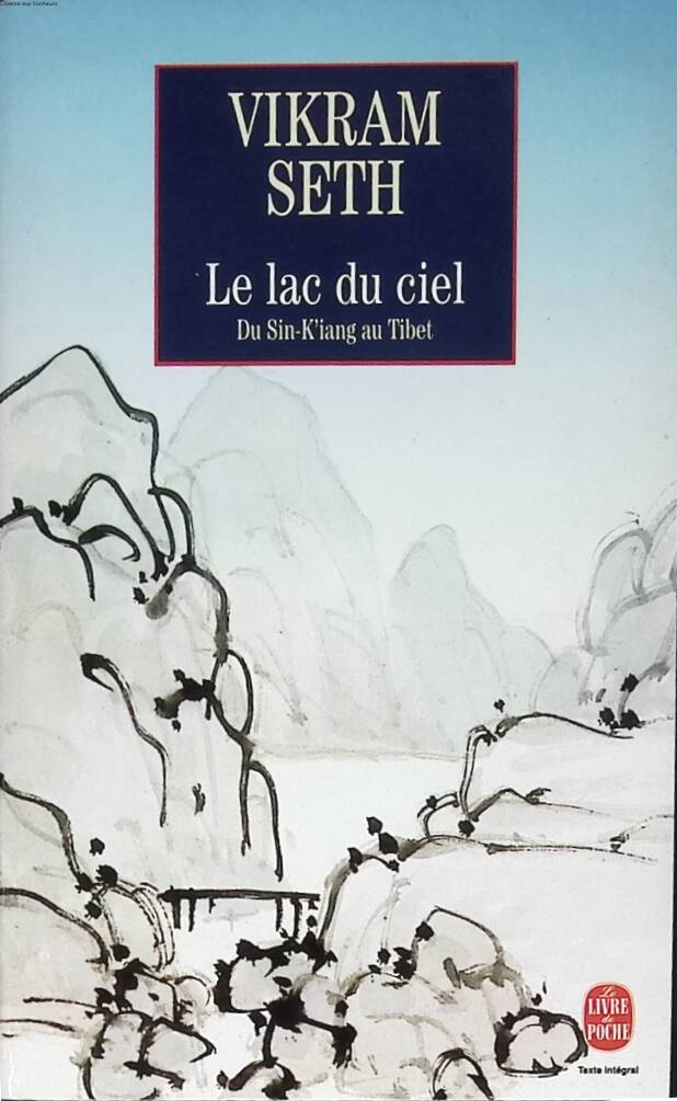 The Lake of Heaven Journey from Sin-K'iang to Tibet - Vikram Seth - 1998 - travel book