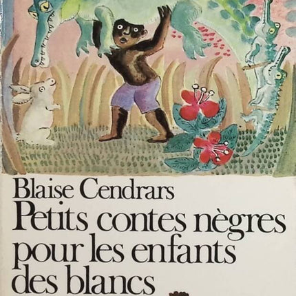 Petits contes nègres pour les enfants des blancs - Blaise Cendrars - livre
