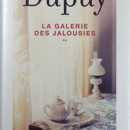 La galerie des jalousies tome 2 - Marie-Bernadette Dupuy - Livre