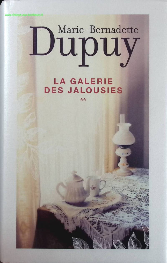 La galerie des jalousies tome 2 - Marie-Bernadette Dupuy - Livre