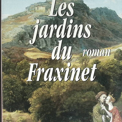The Gardens of Fraxinet - Fabre Nicole - book