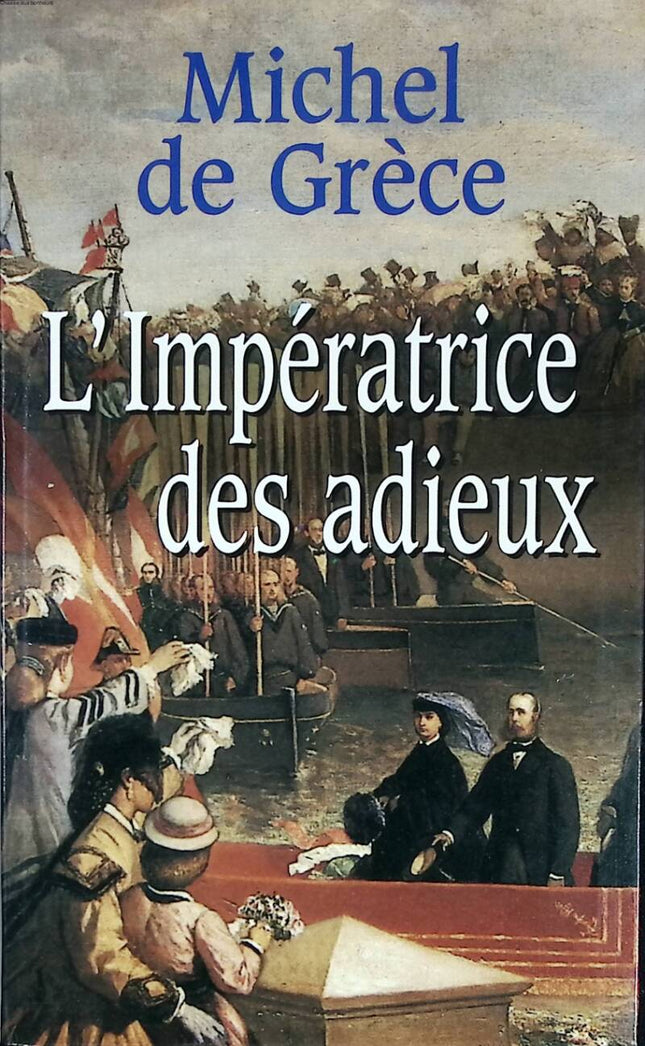 The Empress of Farewells - Michel De Grèce - 1998 - book