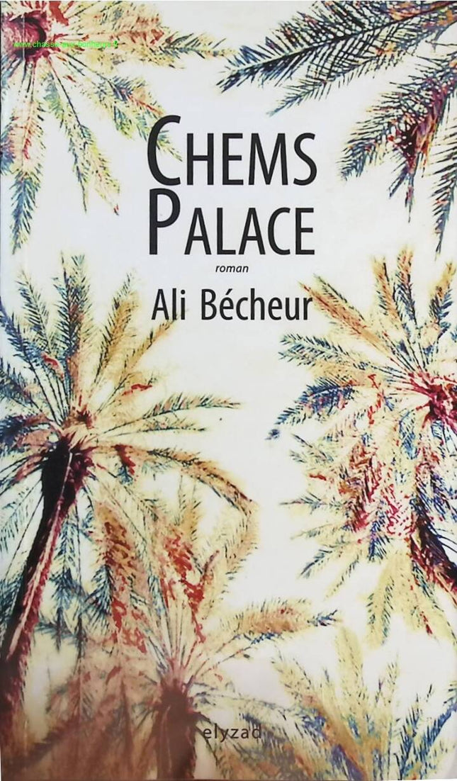 Chems Palace - Ali Bécheur - Book