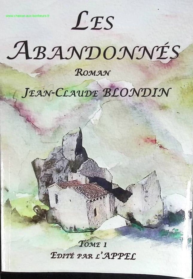 The Abandoned Volume 1 – Biscarrosse – Jean Claude Blondin – Buch