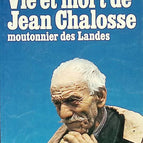 Leben und Tod von Jean Chalosse, Schafzüchter aus Landes - Boussinot Roger - 1977 - Buch