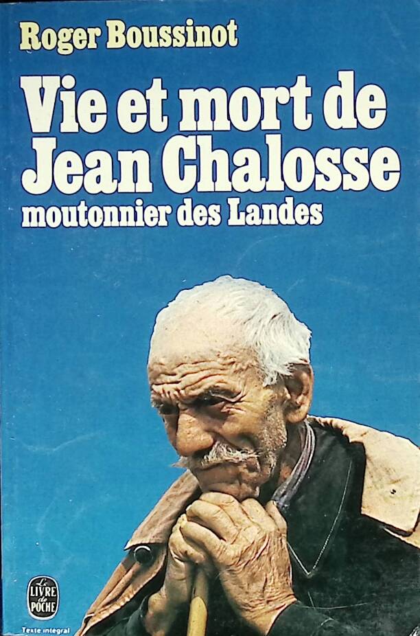 Leben und Tod von Jean Chalosse, Schafzüchter aus Landes - Boussinot Roger - 1977 - Buch