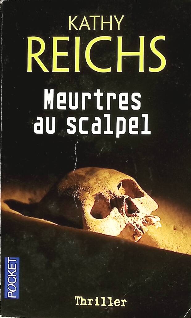 Meurtres Au Scalpel - Kathy Reichs - 2009 - livre