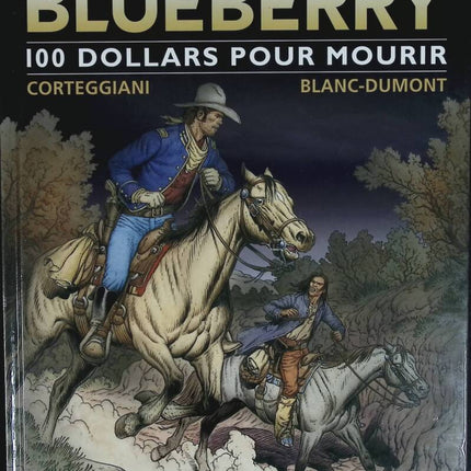 100 Dollars Pour Mourir - La jeunesse de Blueberry - Tome 16 - Corteggiani François - 2007 - livre BD