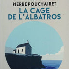 La cage de l'albatros - Pierre Pouchairet - livre