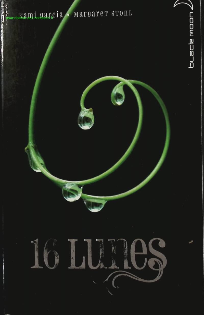 Beautiful Creatures - Volume 1 - 16 Moons - Kami Garcia, Margaret Stohl - Book