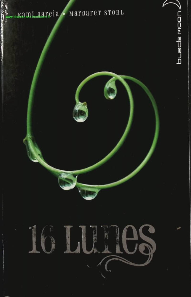 Beautiful Creatures - Volume 1 - 16 Moons - Kami Garcia, Margaret Stohl - Book