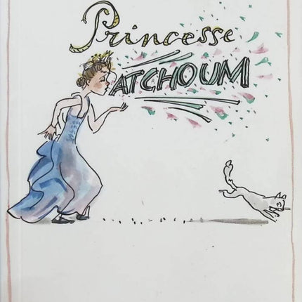 Princesse Atchoum - Susie Morgenstern, PHILIPPE DUMAS - Livre