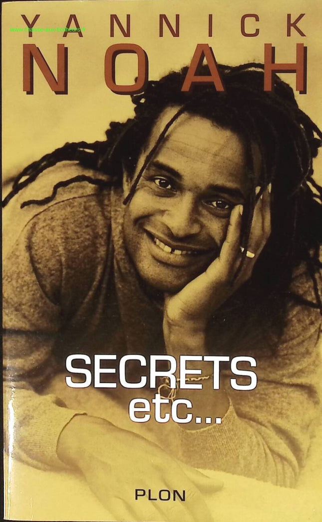 Secrets, etc - Yannick Noah - livre