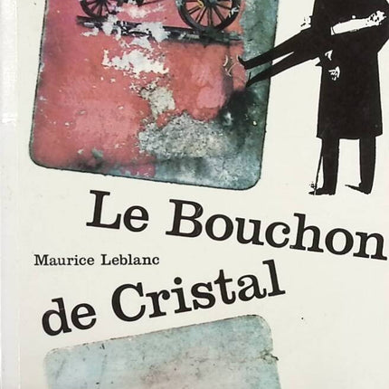 Arsène Lupin the Crystal Stopper - Maurice Leblanc - Book