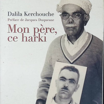 Mon père, ce harki - Dalila Kerchouche - livre