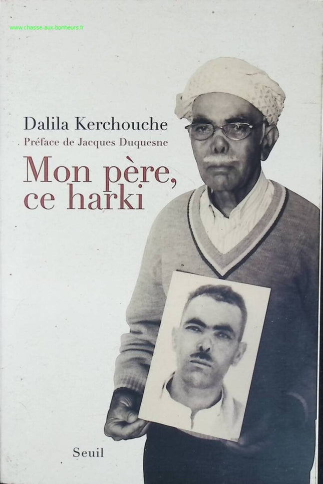 Mon père, ce harki - Dalila Kerchouche - livre
