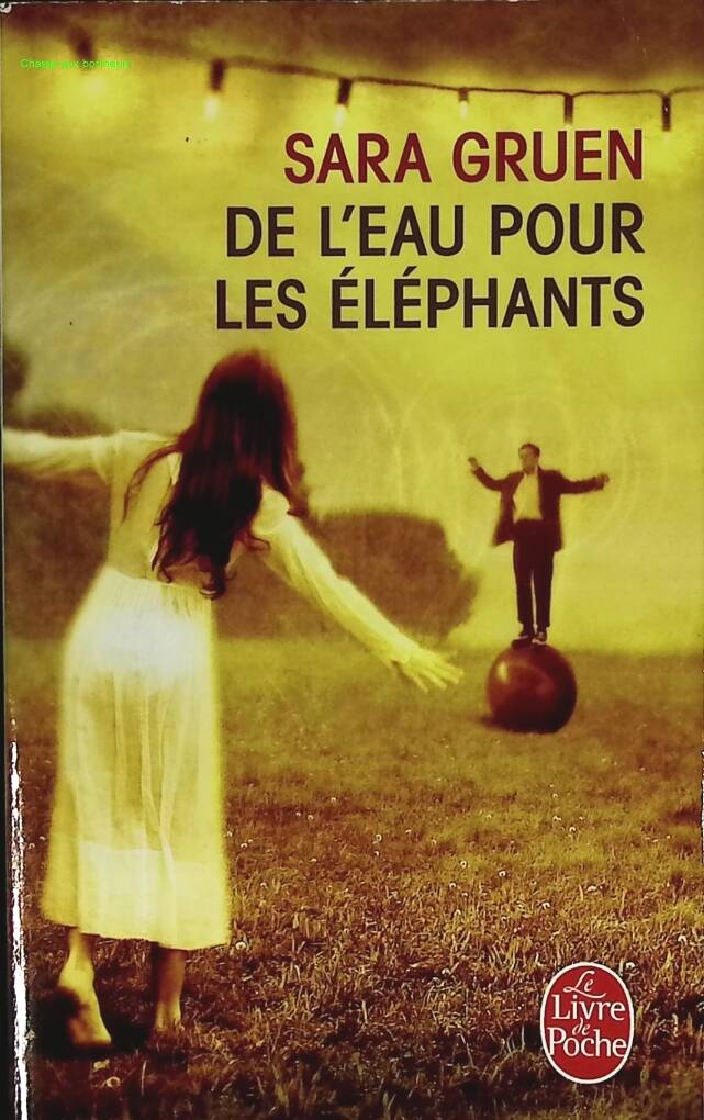 De l'eau pour les éléphants - Sara Gruen - 2014 - livre