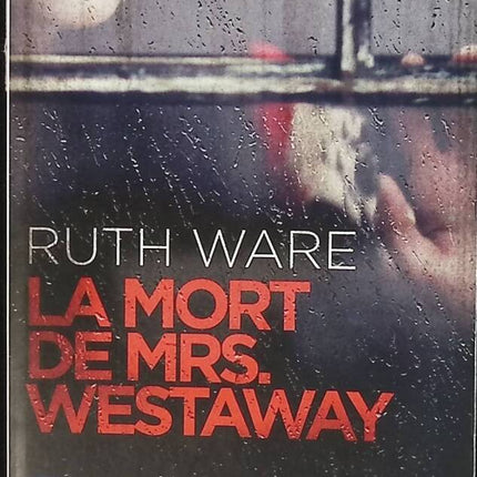The Death of Mrs. Westaway - Ruth Ware - book