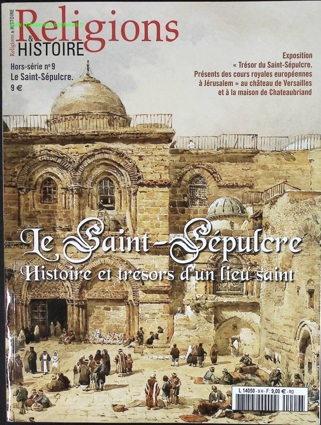 Le Saint Sépulcre - religions et histoire - n° 9 - revue magazine