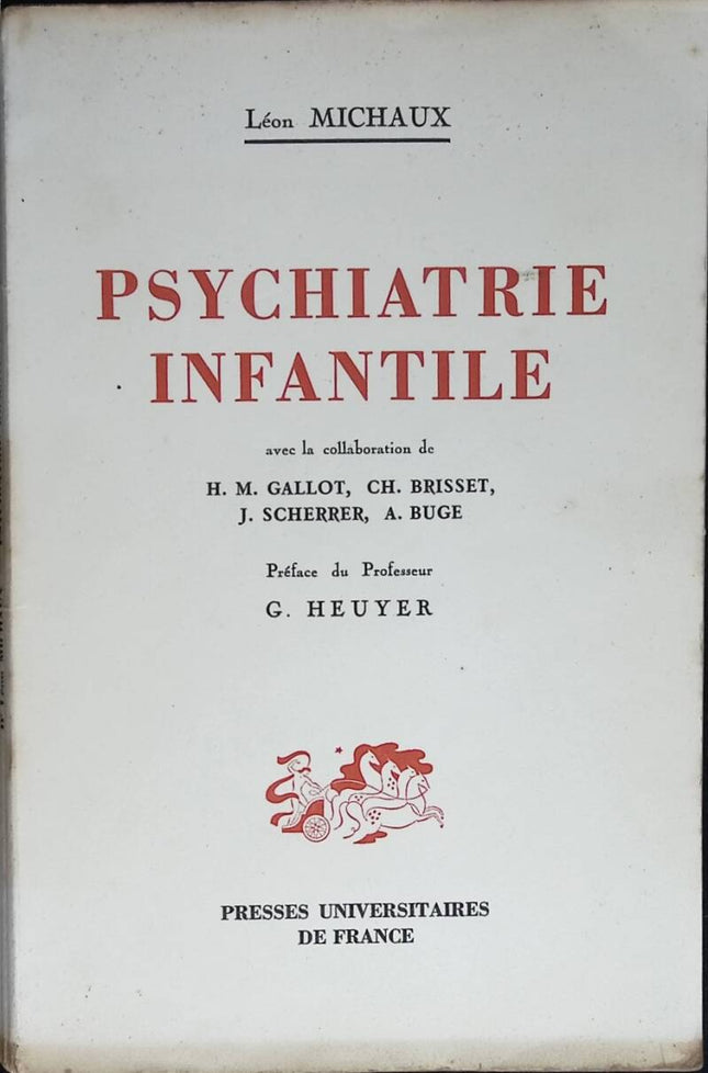 Psychiatrie infantile - Léon Michaux - 1950 - livre