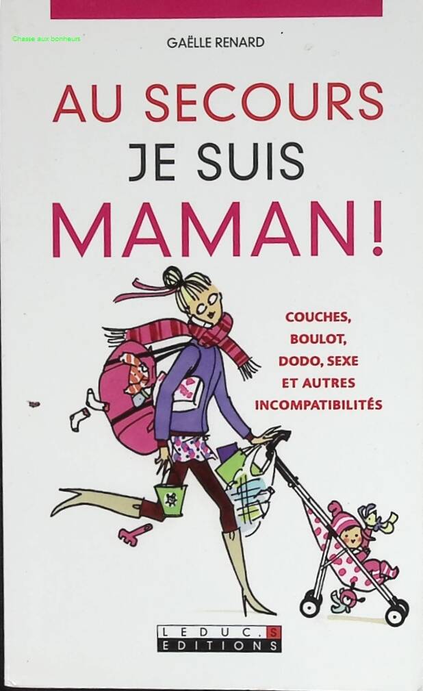 Help, I'm a mom! - Gaelle Renard - book
