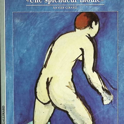 Matisse - «Une Splendeur Inouie» - Xavier Girard - livre