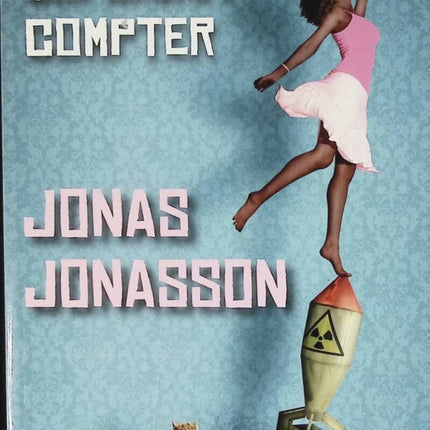 The Illiterate Man Who Knew How to Count - Jonas Jonasson - book