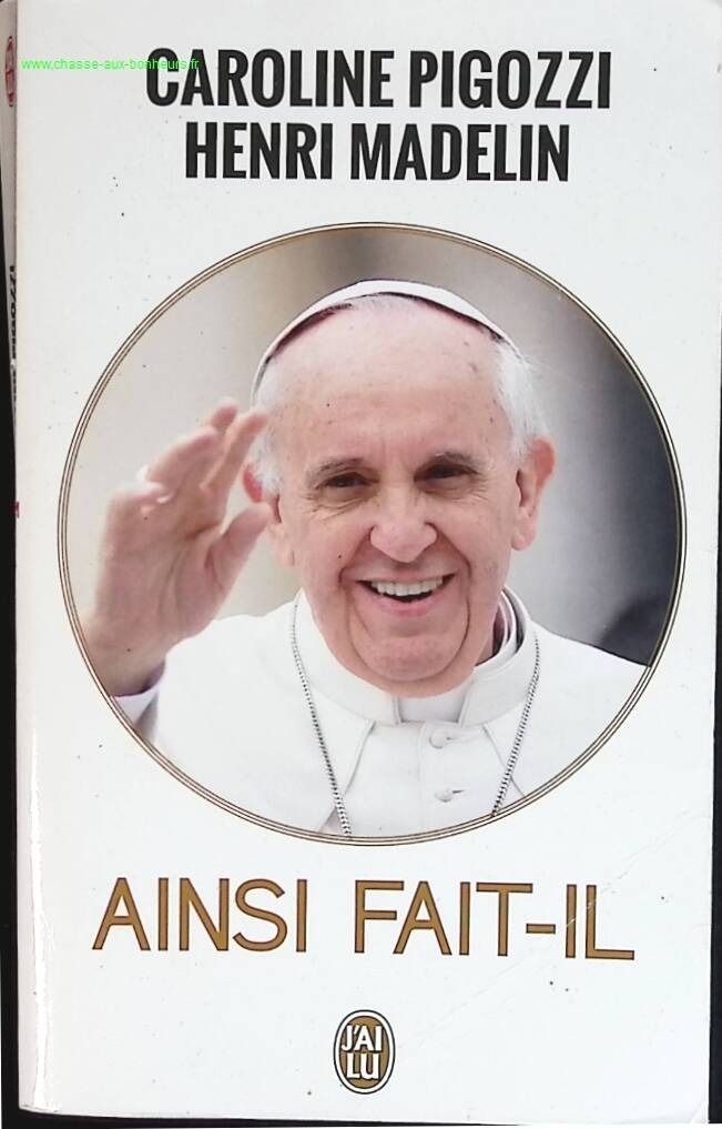 So he does - Pope Francis - Caroline Pigozzi, Henri Madelin - book