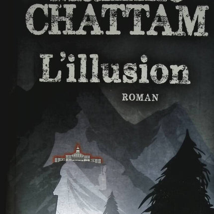 The Illusion - Maxime Chattam - 2020 - book
