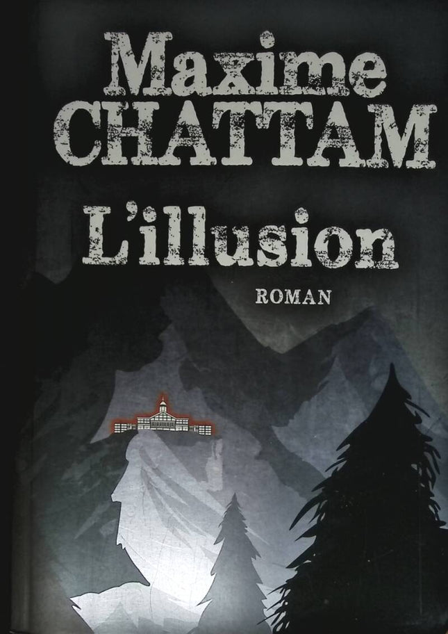 L’illusion – Maxime Chattam thriller psychologique illusion réalité manipulation suspense occasion - livre