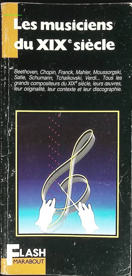 Les musiciens du XIXe siècle - Marabout - livre
