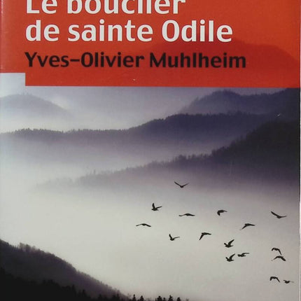 Le Bouclier De Sainte Odile - Yves-olivier Muhlheim - Livre