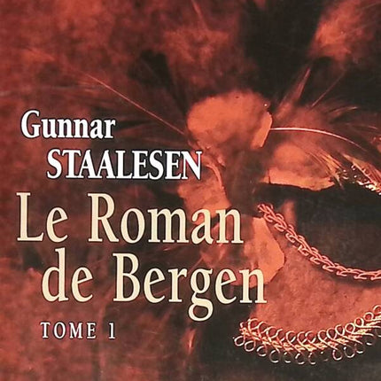 The Romance of Bergen, volume 1 - Gunnar Staalesen - 2011 - book