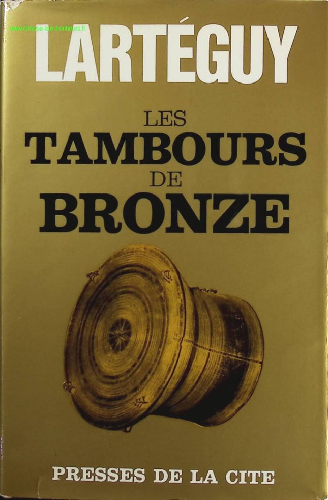 Les tambours de bronze - Jean Lartéguy - Livre