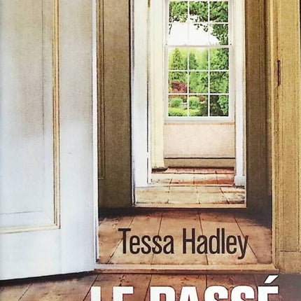 Die Vergangenheit - Tessa Hadley - Buch