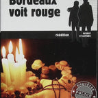 Bordeaux sees red - Anne-Solen Kerbrat - 2016 - book