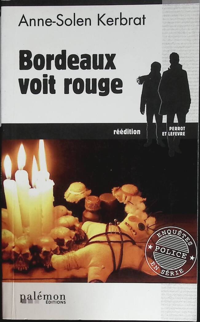 Bordeaux voit rouge - Anne-Solen Kerbrat - 2016 - livre