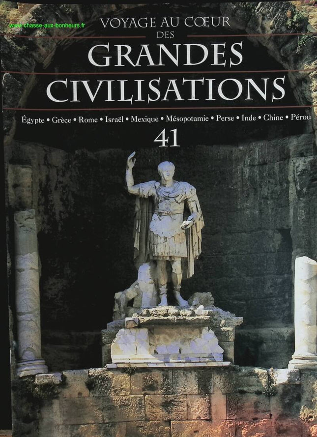 Rome antique - Voyage au coeur des grandes civilisations - n° 41 - revue magazine