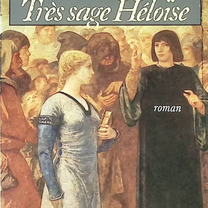 Très sage Héloïse - Jeanne Bourin - 1987 - livre